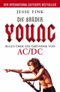 eBook: Die Brüder Young - Alles über die Gründer von AC/DC