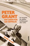 eBook: Peter Grant - Ein Leben für Led Zeppelin