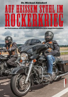 eBook: Auf heißem Stuhl im Rockerkrieg