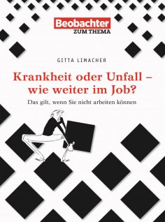 eBook: Krankheit oder Unfall - wie weiter im Job?