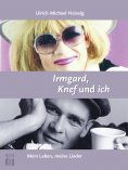 eBook: Irmgard, Knef und ich