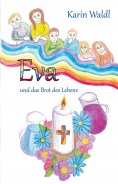 eBook: Eva und das Brot des Lebens