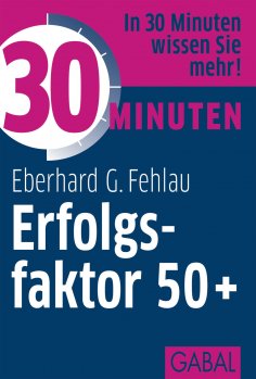 ebook: 30 Minuten Erfolgsfaktor 50+
