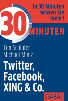 eBook: 30 Minuten Twitter, Facebook, XING & Co.