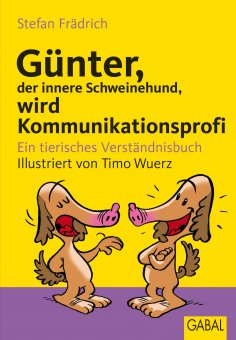 ebook: Günter, der innere Schweinehund, wird Kommunikationsprofi