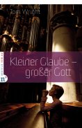 eBook: Kleiner Glaube - großer Gott