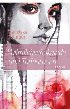 eBook: Vollmilchschokolade und Todesrosen