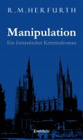 eBook: Manipulation. Ein fantastischer Kriminalroman