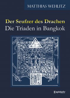 eBook: Der Seufzer des Drachen – die Triaden in Bangkok