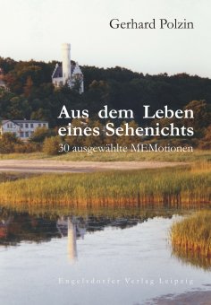 eBook: Aus dem Leben eines Sehenichts. 30 ausgewählte MEMotionen