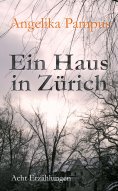 eBook: Ein Haus in Zürich. Acht Erzählungen