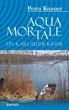 eBook: Aqua Mortale. Ein Karlsruhe-Krimi