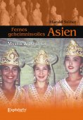 ebook: Fernes geheimnisvolles Asien. Mystik & Realität
