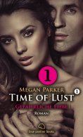 eBook: Time of Lust | Band 1 | Teil 1 | Gefährliche Liebe | Erotischer Roman