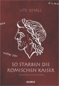 eBook: So starben die römischen Kaiser. Historische Erzählungen