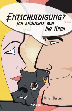 eBook: Entschuldigung? Ich bräuchte mal Ihr Kind!