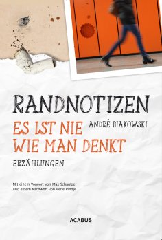 eBook: Randnotizen - Es ist nie, wie man denkt. Vier Erzählungen über Vorurteile, Toleranz und Grenzen in u