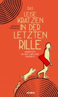 eBook: Das leise Kratzen in der letzten Rille. Absurditäten aus dem Leben eines Taugenichts