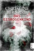 ebook: Christine Bernard. Das Eisrosenkind
