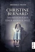 eBook: Christine Bernard. Das Mädchen aus einer anderen Welt