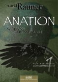 ebook: Anation - Wodans Lebenshauch. Von keltischer Götterdämmerung 1