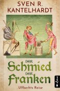 eBook: Der Schmied der Franken. Ulfberhts Reise