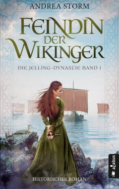 ebook: Feindin der Wikinger. Die Jelling-Dynastie. Band 1