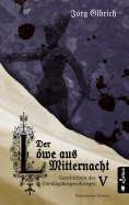 eBook: Der Löwe aus Mitternacht. Geschichten des Dreißigjährigen Krieges. Band 5