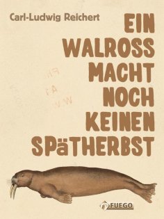 ebook: Ein Walross macht noch keinen Spätherbst