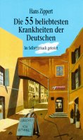 ebook: Die 55 beliebtesten Krankheiten der Deutschen
