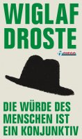 eBook: Die Würde des Menschen ist ein Konjunktiv