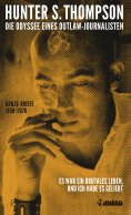 ebook: Die Odyssee eines Outlaw-Journalisten