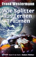 eBook: Wie Splitter aus fernen Träumen