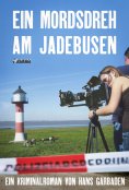 eBook: Ein Mordsdreh am Jadebusen