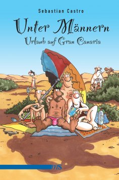 eBook: Unter Männern - Urlaub auf Gran Canaria