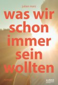 ebook: Was wir schon immer sein wollten