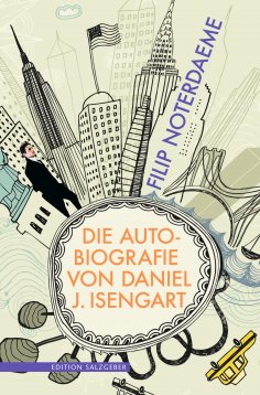 eBook: Die Autobiografie von Daniel J. Isengart