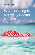 eBook: Es ist nicht egal, wie wir geboren werden