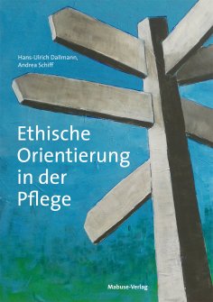 eBook: Ethische Orientierung in der Pflege
