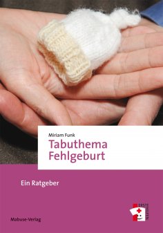 ebook: Tabuthema Fehlgeburt