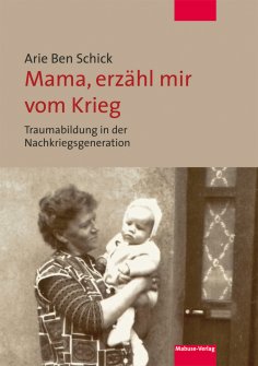 eBook: Mama, erzähl mir vom Krieg