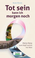 ebook: Tot sein kann ich morgen noch