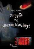eBook: Die Legende von Steinwart Wurzelknopf