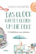 eBook: Das Glück wartet gleich um die Ecke