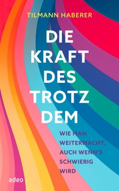 ebook: Die Kraft des Trotzdem
