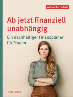 eBook: Ab jetzt finanziell unabhängig