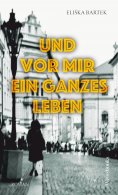 eBook: Und vor mir ein ganzes Leben