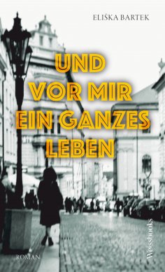 eBook: Und vor mir ein ganzes Leben