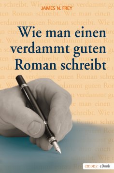eBook: Wie man einen verdammt guten Roman schreibt 1