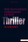 eBook: Wie man einen verdammt guten Thriller schreibt